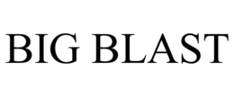 BIG BLAST trademark