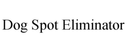 DOG SPOT ELIMINATOR trademark