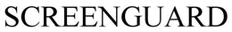 SCREENGUARD trademark