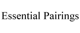 ESSENTIAL PAIRINGS trademark