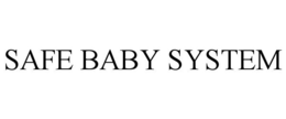 SAFE BABY SYSTEM trademark