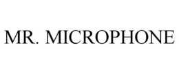 MR. MICROPHONE trademark