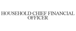 HOUSEHOLD CHIEF FINANCIAL OFFICER trademark