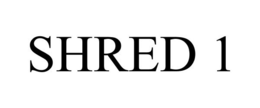 SHRED 1 trademark
