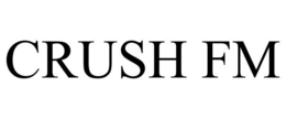 CRUSH FM trademark