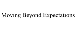MOVING BEYOND EXPECTATIONS trademark