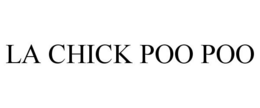LA CHICK POO POO trademark