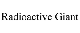 RADIOACTIVE GIANT trademark