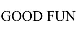 GOOD FUN trademark