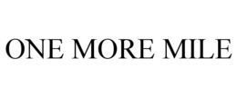 ONE MORE MILE trademark