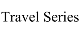 TRAVEL SERIES trademark