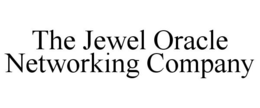 THE JEWEL ORACLE NETWORKING COMPANY trademark