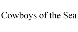 COWBOYS OF THE SEA trademark