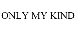 ONLY MY KIND trademark