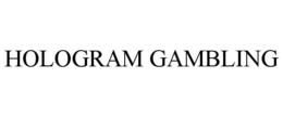 HOLOGRAM GAMBLING trademark