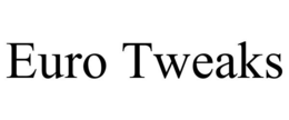 EURO TWEAKS trademark