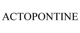 ACTOPONTINE trademark