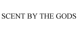 SCENT BY THE GODS trademark
