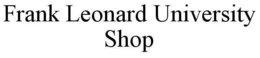 FRANK LEONARD UNIVERSITY SHOP trademark