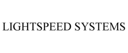 LIGHTSPEED SYSTEMS trademark