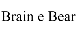 BRAIN E BEAR trademark