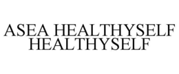 ASEA HEALTHYSELF HEALTHYSELF trademark