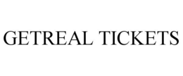 GETREAL TICKETS trademark