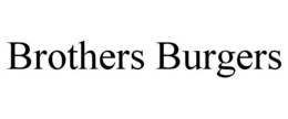 BROTHERS BURGERS trademark