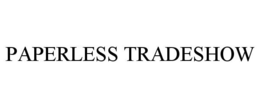 PAPERLESS TRADESHOW trademark