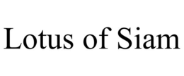 LOTUS OF SIAM trademark