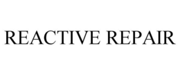 REACTIVE REPAIR trademark