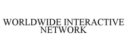 WORLDWIDE INTERACTIVE NETWORK trademark