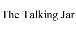 THE TALKING JAR trademark