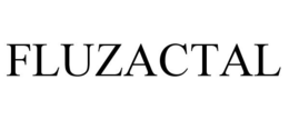 FLUZACTAL trademark
