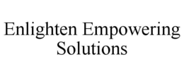 ENLIGHTEN EMPOWERING SOLUTIONS trademark