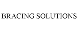 BRACING SOLUTIONS trademark