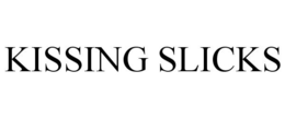 KISSING SLICKS trademark