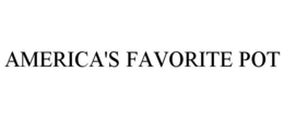 AMERICA'S FAVORITE POT trademark