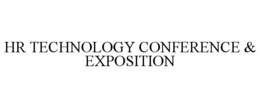HR TECHNOLOGY CONFERENCE & EXPOSITION trademark