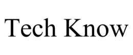 TECH KNOW trademark