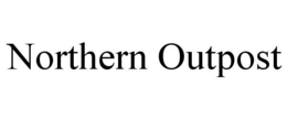 NORTHERN OUTPOST trademark