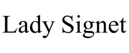 LADY SIGNET trademark