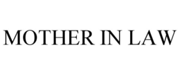 MOTHER IN LAW trademark