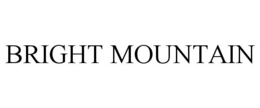 BRIGHT MOUNTAIN trademark