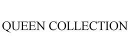 QUEEN COLLECTION trademark