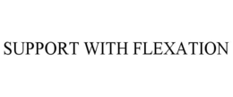 SUPPORT WITH FLEXATION trademark