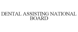 DENTAL ASSISTING NATIONAL BOARD trademark