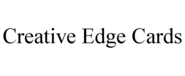 CREATIVE EDGE CARDS trademark