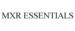 MXR ESSENTIALS trademark