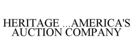 HERITAGE ...AMERICA'S AUCTION COMPANY trademark